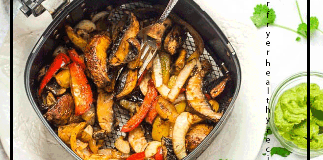 Air Fryer Veggie Fajitas: A Sizzling Delight for Your Taste Buds Air Fryer Veggie Fajitas: A Sizzling Delight for Your Taste Buds