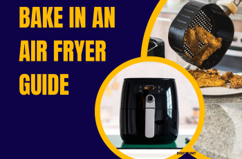 How To Bake In An Air Fryer Guide