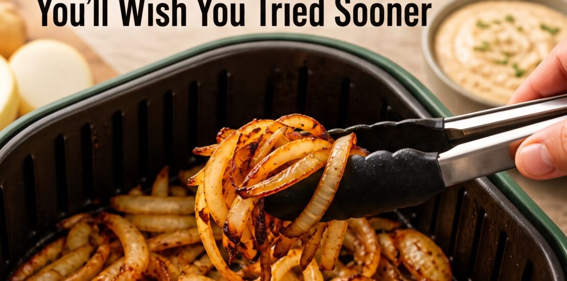 Air Fryer Onion Hack You’ll Wish You Tried Sooner